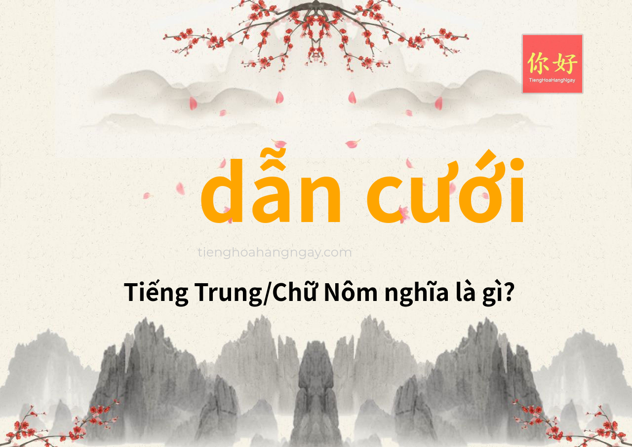 dẫn cưới tiếng Trung là gì?
